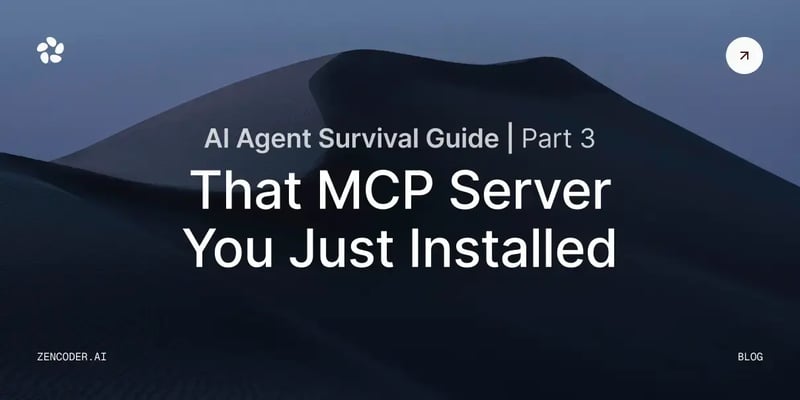 AI Agent Survival Guide, Part 3: That MCP Server You Just Installed