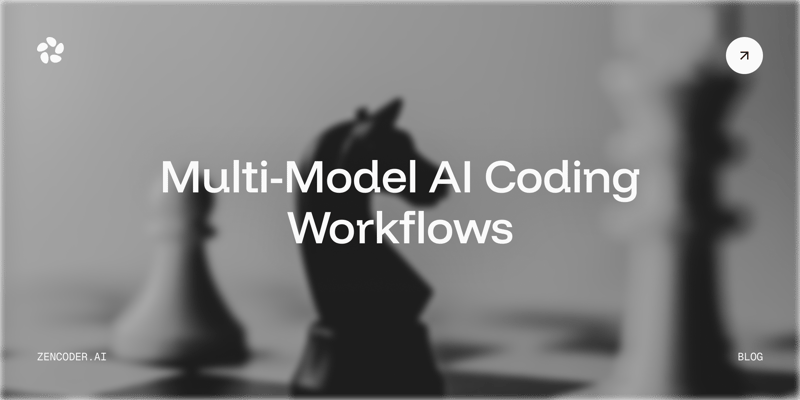 Multi-Model AI Coding Workflows: Why One Model for Everything Costs You