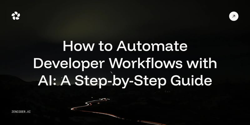 How to Automate Developer Workflows with AI: Complete Guide