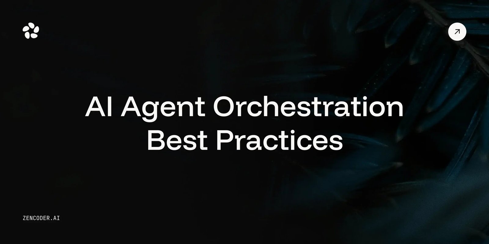 AI agent orchestration best practices Cover