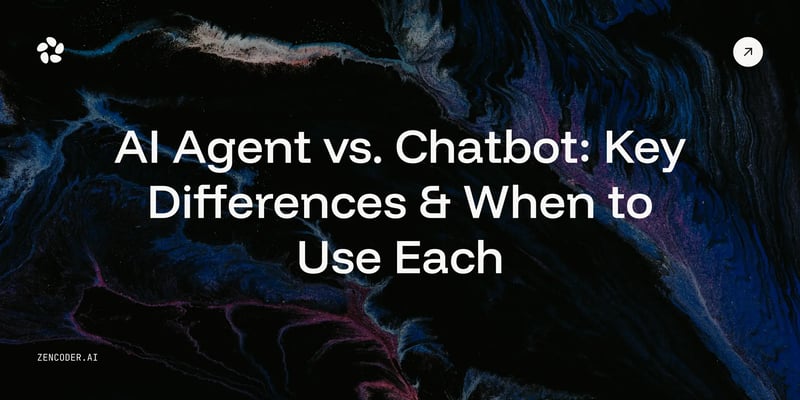 AI Agent vs. Chatbot: Key Differences & When to Use Each