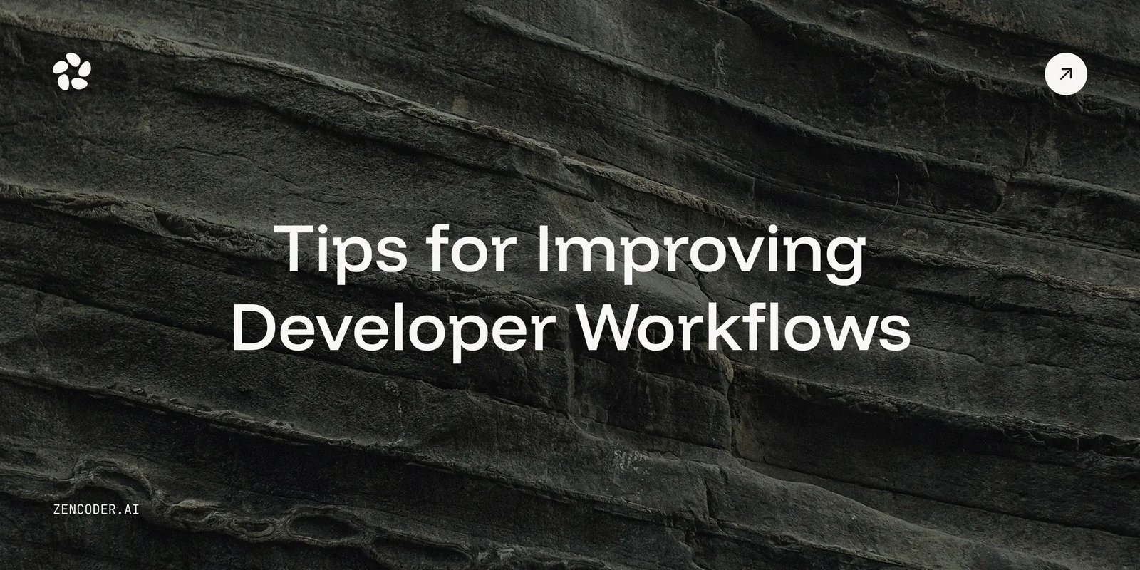 Tips for Improving Developer Workflows Cover