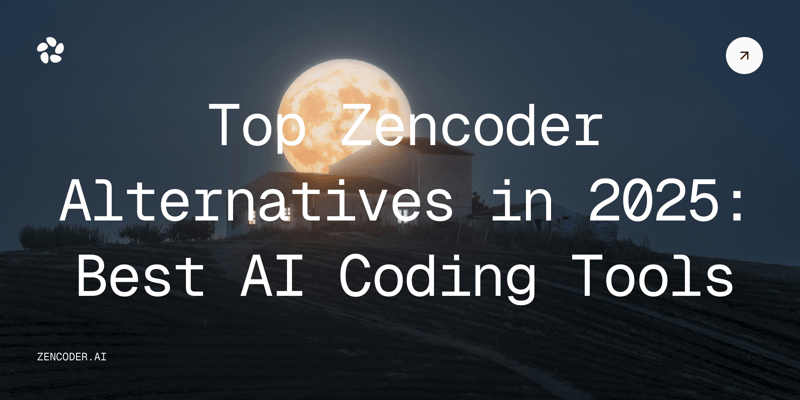 Top Zencoder Alternatives in 2026: Best AI Coding Tools