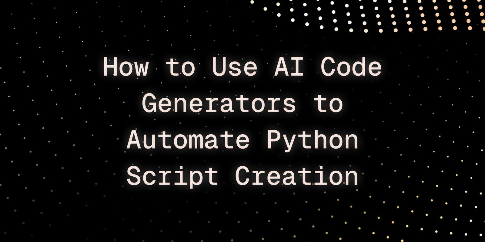 Verwendung von KI-Code-Generatoren zur Automatisierung der Erstellung von Python-Skripten