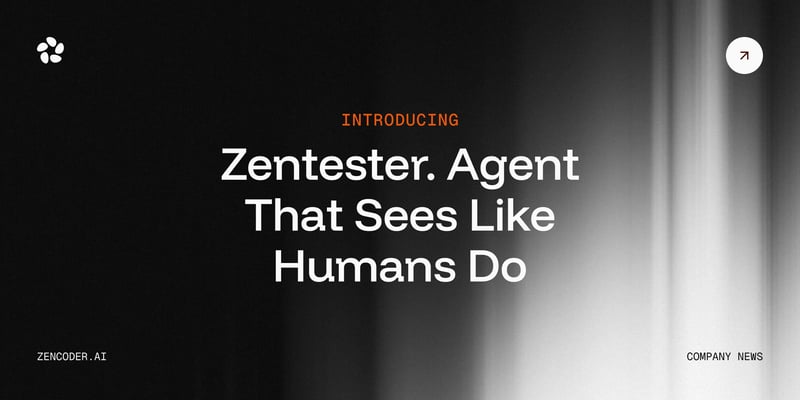 Introducing Zentester: Smarter E2E Testing with AI