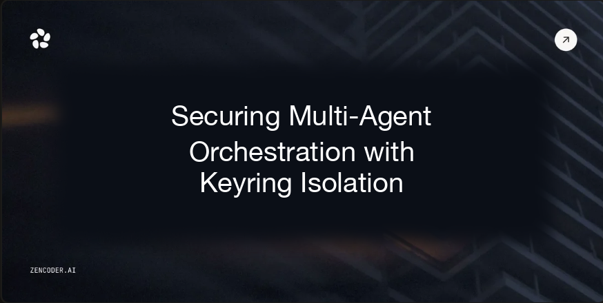 Securing Multi-Agent Orchestration: A Step-by-Step Guide to Keyring-Isolated JWT Deployments with Zenflow