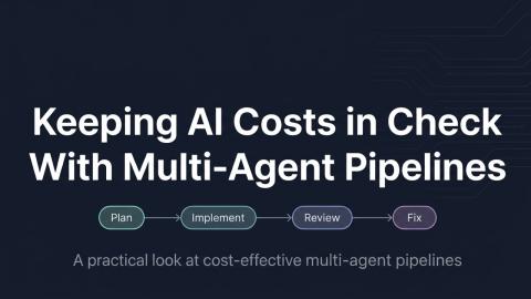 Keeping AI Costs in Check With Multi-Agent Pipelines