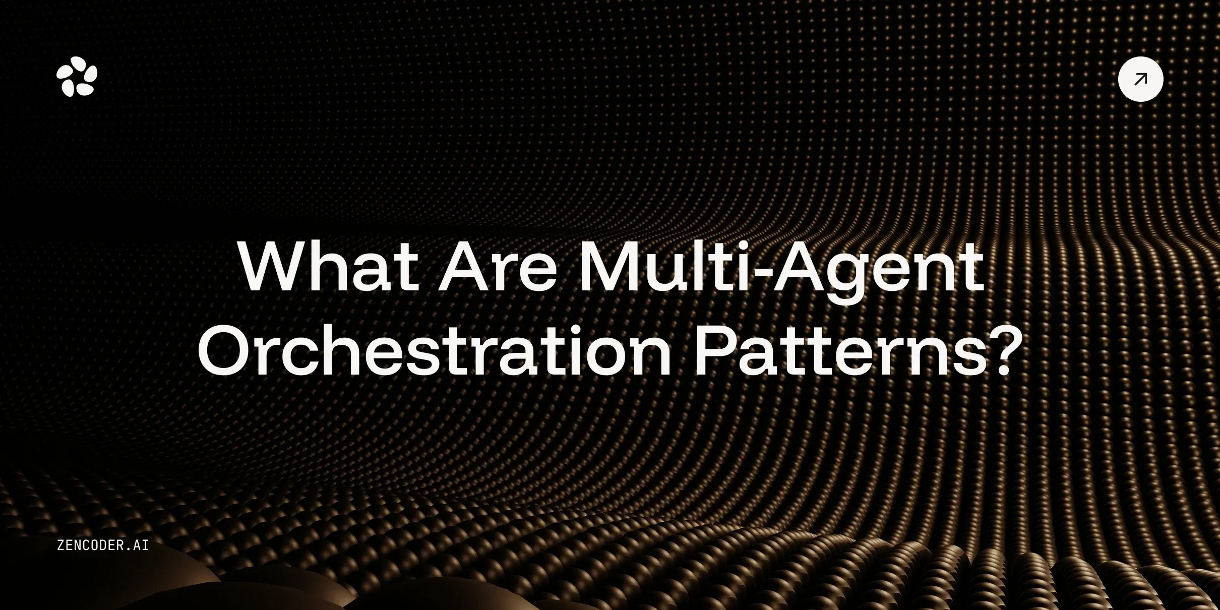 What Are Multi-Agent Orchestration Patterns? A Complete Guide