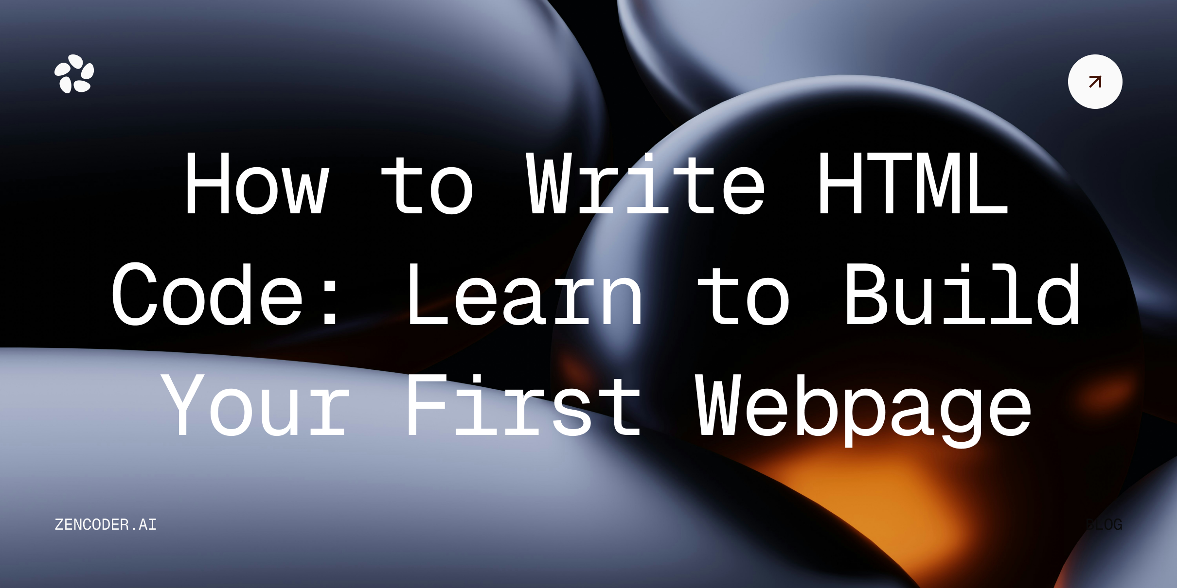 How to Write HTML Code: Learn to Build Your First Webpage