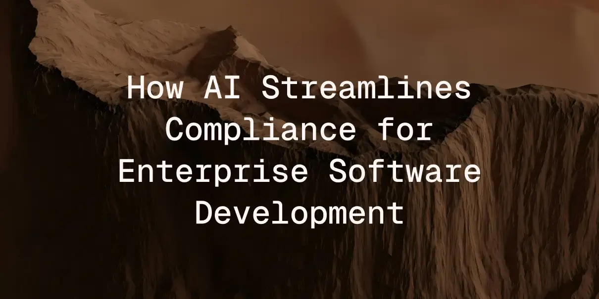 How AI Streamlines Compliance for Enterprise Software Development