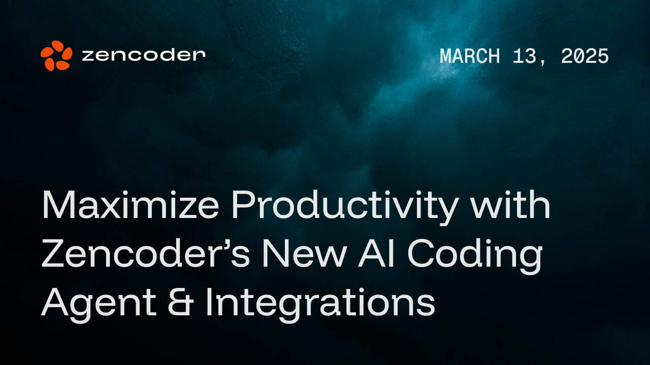 Maximize Productivity with Zencoder’s New AI Coding Agent & Integrations