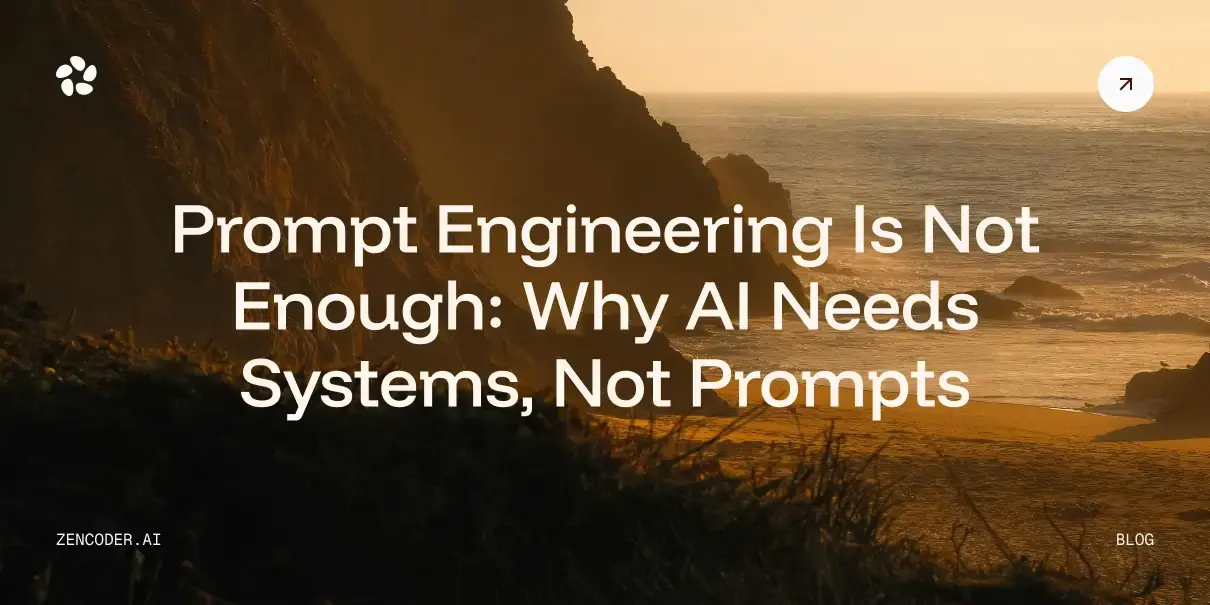 Prompt Engineering Is Not Enough: Why AI Needs Systems, Not Prompts