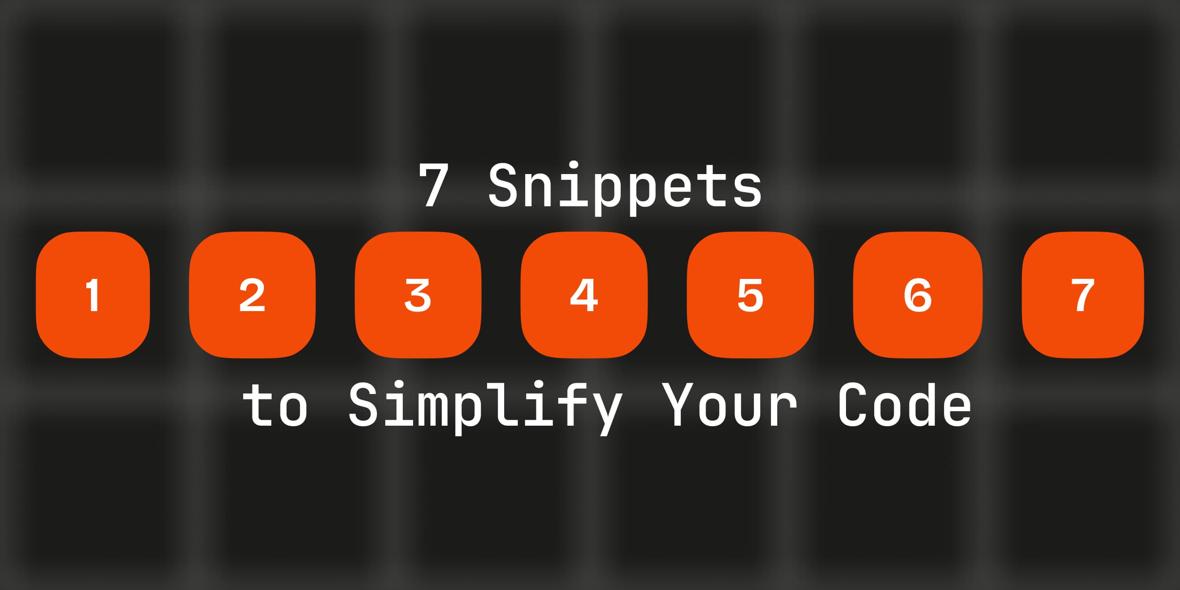 Python One-Liners: 7 Snippets to Simplify Your Code