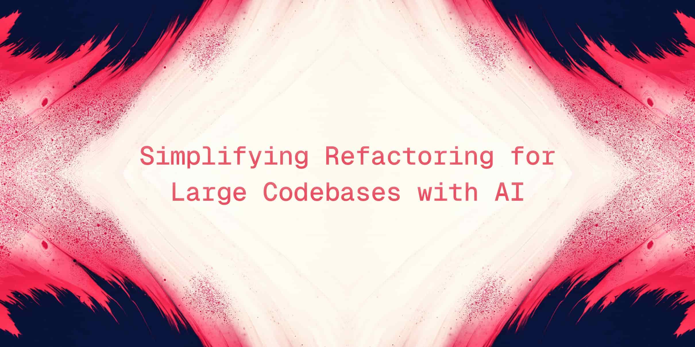 Simplifying Refactoring for Large Codebases with AI