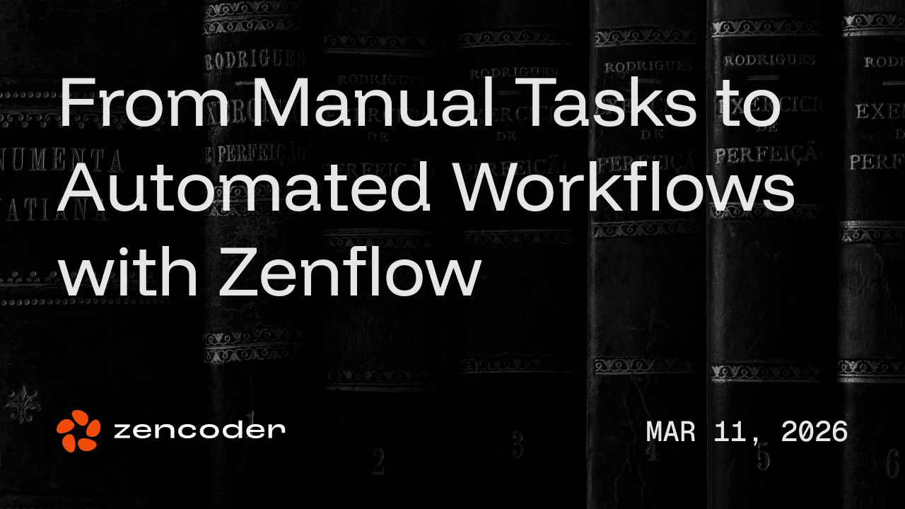 From Manual Tasks to Automated Workflows with Zenflow