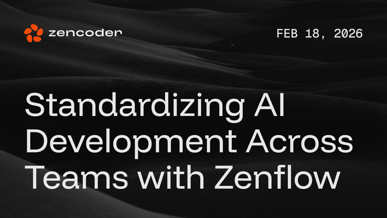 Standardizing AI Development Across Teams with Zenflow