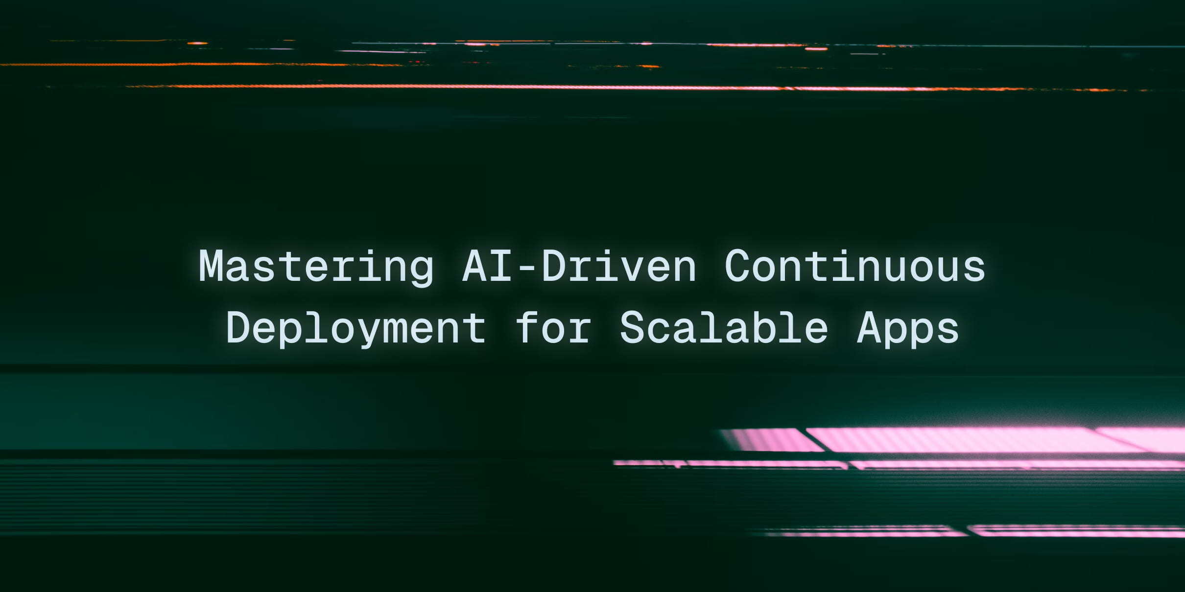 Mastering AI-Driven Continuous Deployment for Scalable Apps