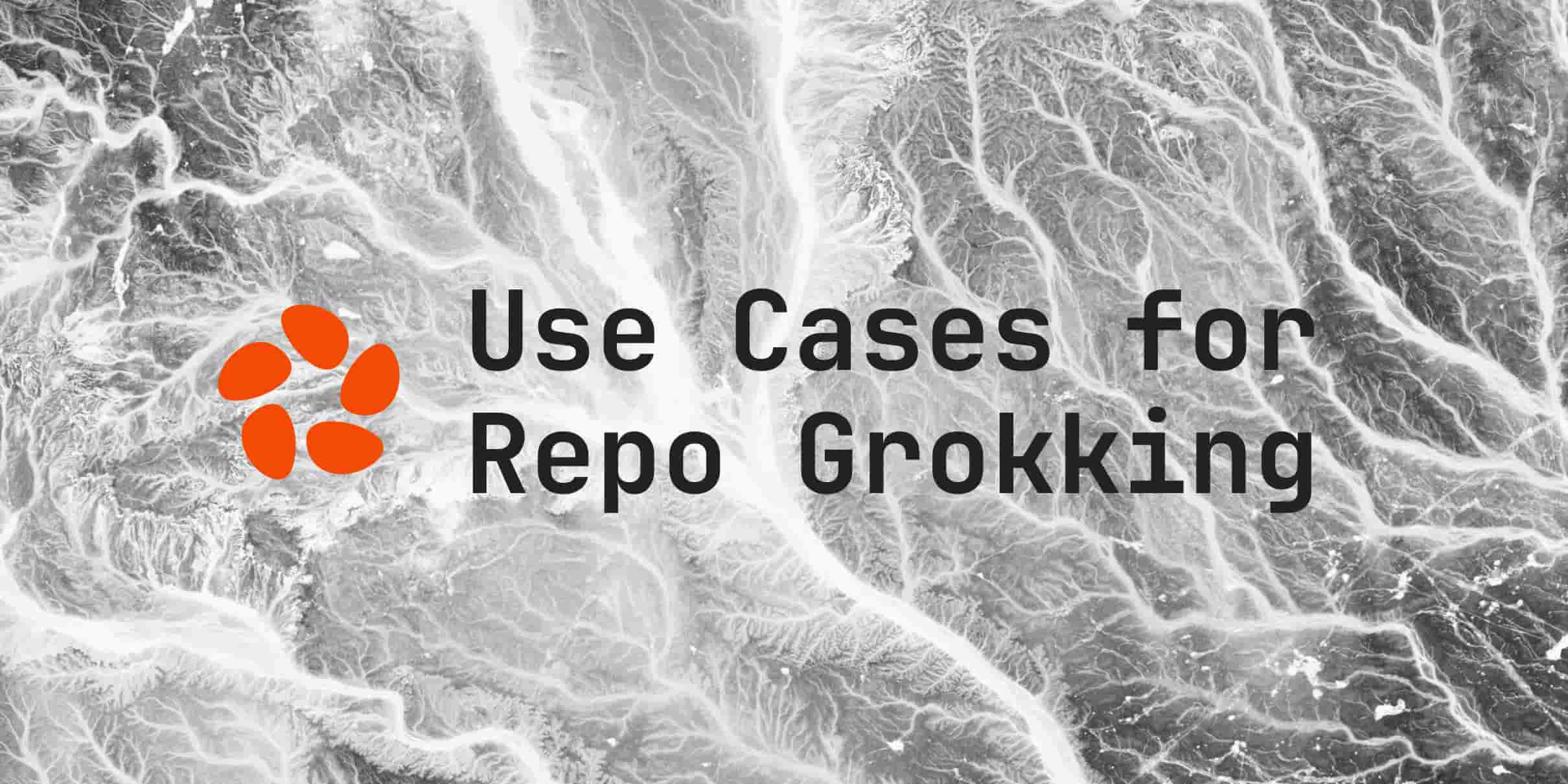 Repo Grokking Use Cases in Real-World Projects