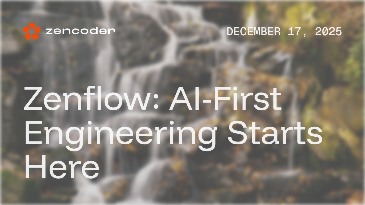 Introducing Zenflow: AI-First Engineering Starts Here